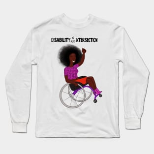 Disability Is An Intersection Wheelchair Long Sleeve T-Shirt